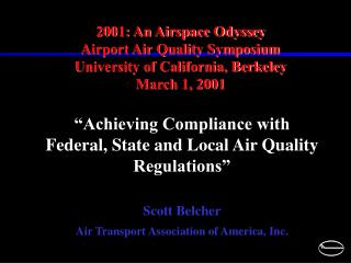 2001: An Airspace Odyssey Airport Air Quality Symposium University of California, Berkeley