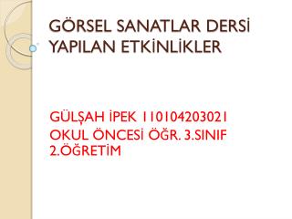 g rsel sanatlar ders yapilan etk nl kler