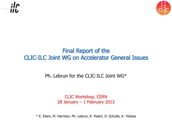 final report of the clic ilc joint wg on accelerator general issues