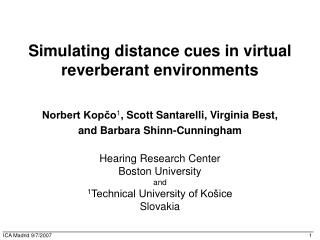 Simulating distance cues in virtual reverberant environments