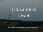L’ILLA DELS 5 FARS - slide 1