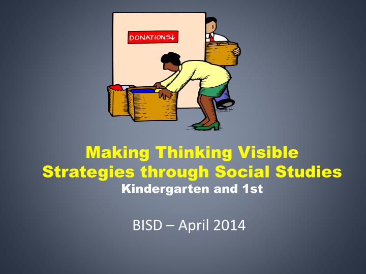 making thinking visible strategies through social studies kindergarten and 1st