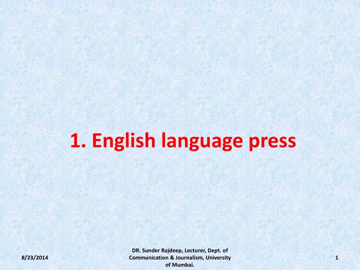 1 english language press
