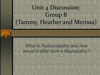 Unit 4 Discussion: Group B (Tammy, Heather and Merissa)