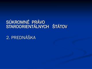 s kromn pr vo staroorient lnych t tov 2 predn ka