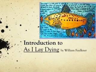 Introduction to As I Lay Dying by William Faulkner