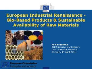European Industrial Renaissance - Bio-Based Products &amp; Sustainable Availability of Raw Materials