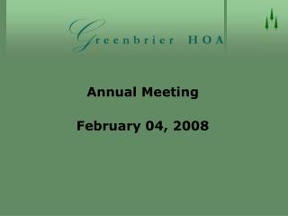 Annual Meeting February 04, 2008