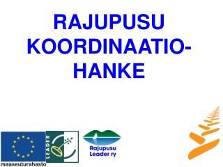 rajupusu koordinaatio hanke