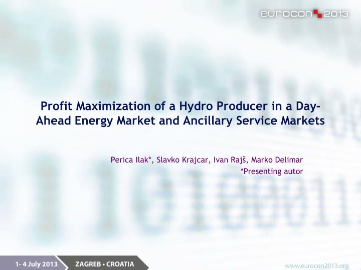profit maximization of a hydro producer in a day ahead energy market and ancillary service markets