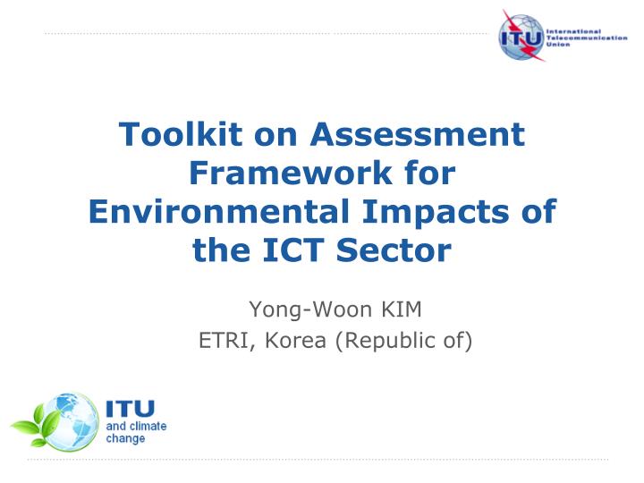 toolkit on assessment framework for environmental impacts of the ict sector