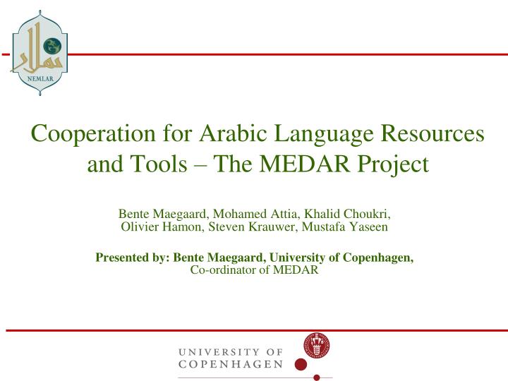 cooperation for arabic language resources and tools the medar project
