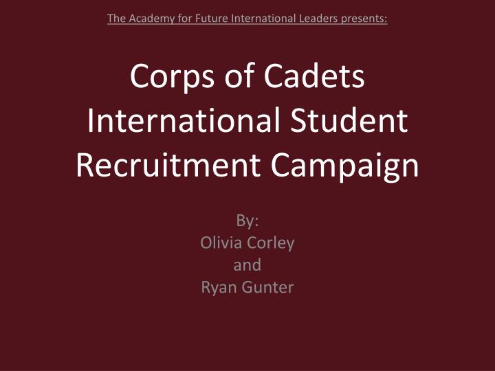 corps of cadets international student recruitment campaign