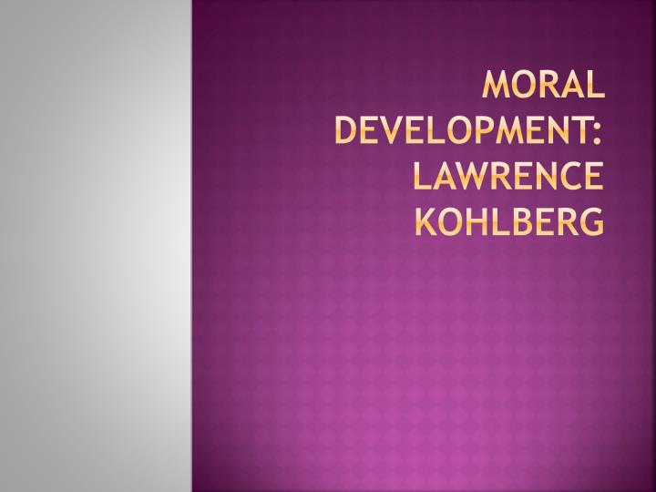 moral development lawrence kohlberg