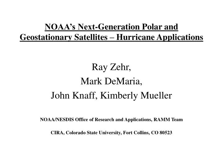 noaa s next generation polar and geostationary satellites hurricane applications