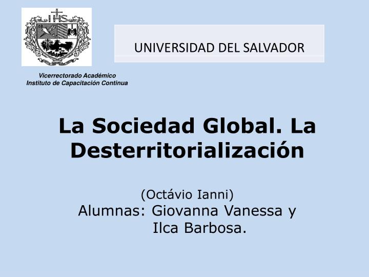 la s ociedad global la desterritorializaci n oct vio ianni alumnas giovanna vanessa y ilca barbosa