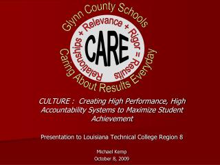 CULTURE : Creating High Performance, High Accountability Systems to Maximize Student Achievement