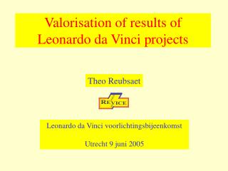 Valorisation of results of Leonardo da Vinci projects