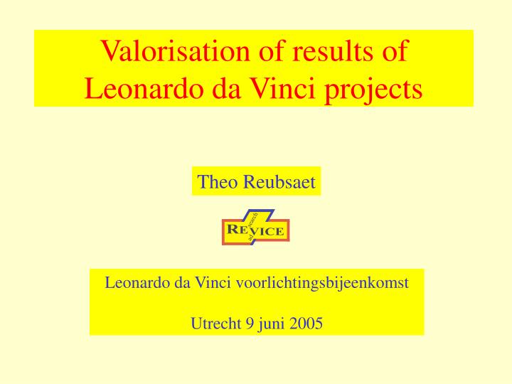 valorisation of results of leonardo da vinci projects