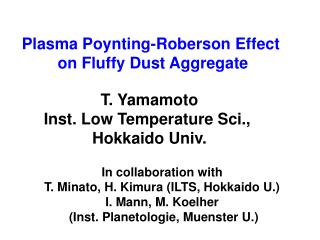 Plasma Poynting-Roberson Effect on Fluffy Dust Aggregate