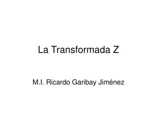 la transformada z