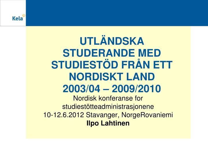 utl ndska studerande med studiest d fr n ett nordiskt land 2003 04 2009 2010