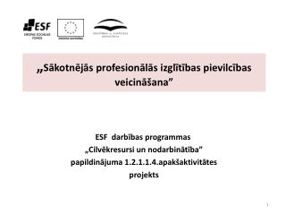 s kotn j s profesion l s izgl t bas pievilc bas veicin ana