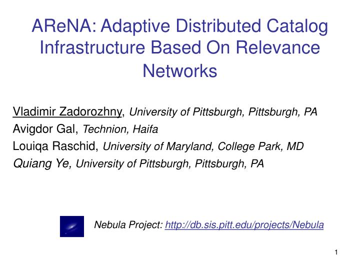 arena adaptive distributed catalog infrastructure based on relevance networks