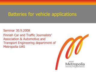 Batteries for vehicle applications