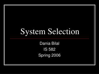 System Selection