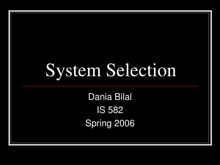 system selection