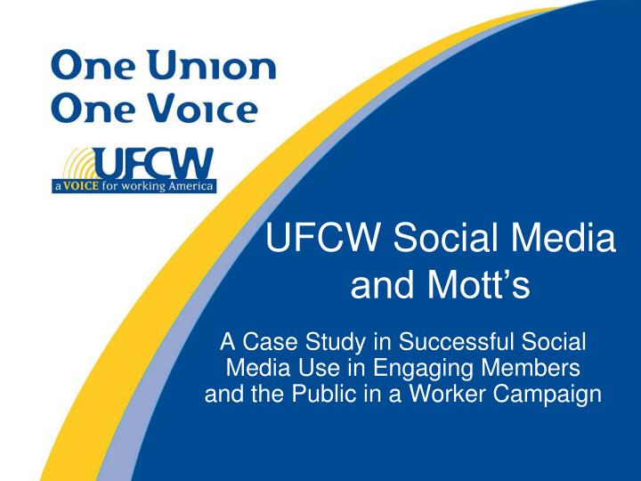 ufcw social media and mott s