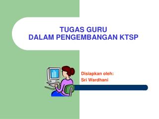tugas guru dalam pengembangan ktsp