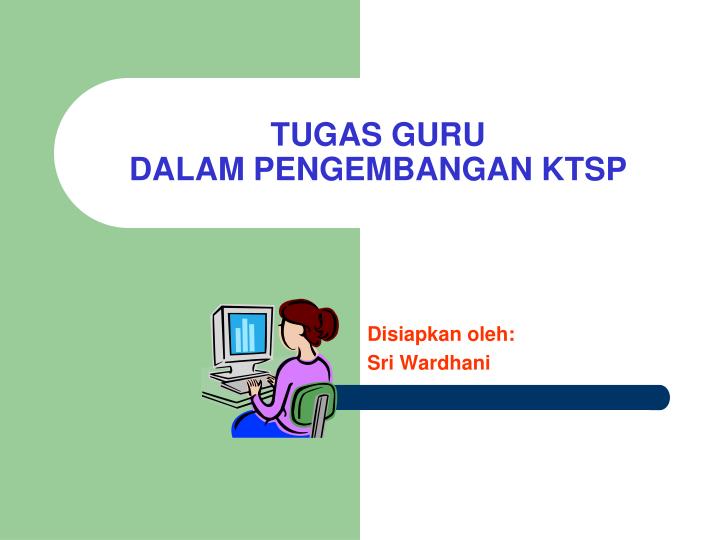 tugas guru dalam pengembangan ktsp