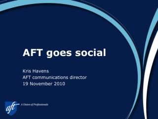 AFT goes social
