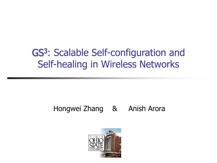gs 3 scalable self configuration and self healing in wireless networks