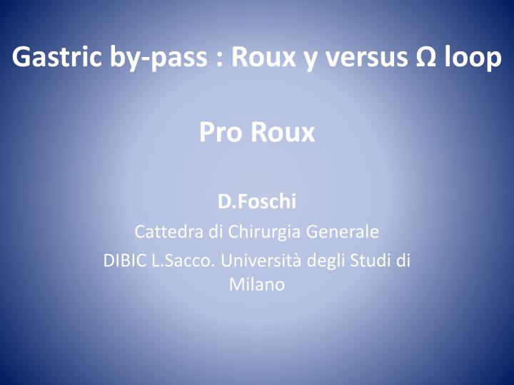 gastric by pass roux y versus loop pro roux