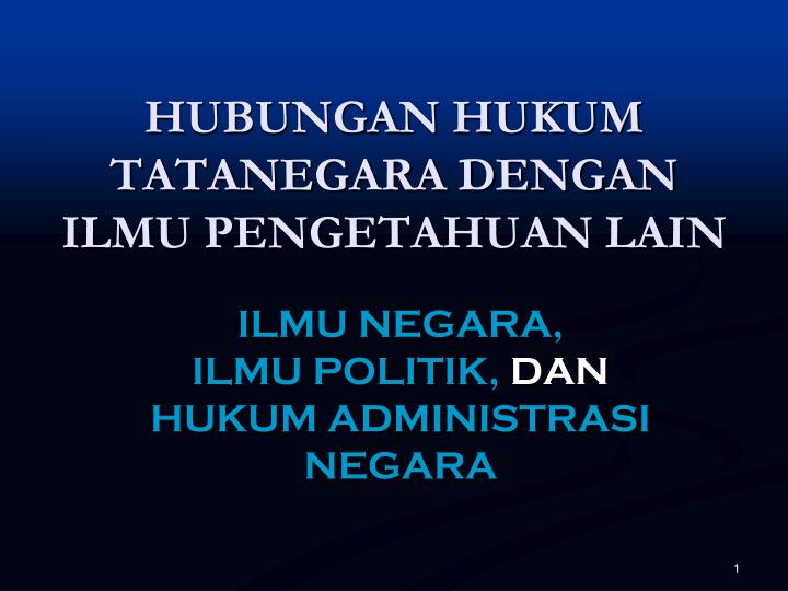 hubungan hukum tatanegara dengan ilmu pengetahuan lain