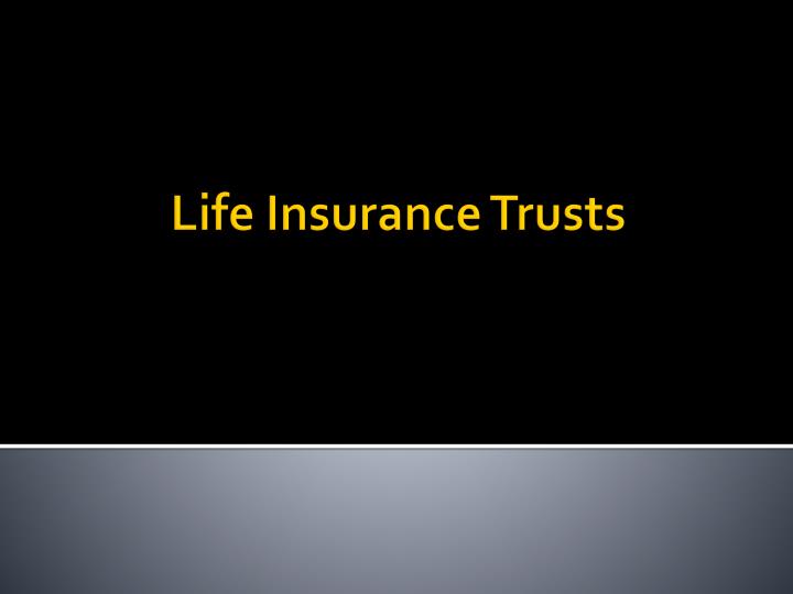 life insurance trusts