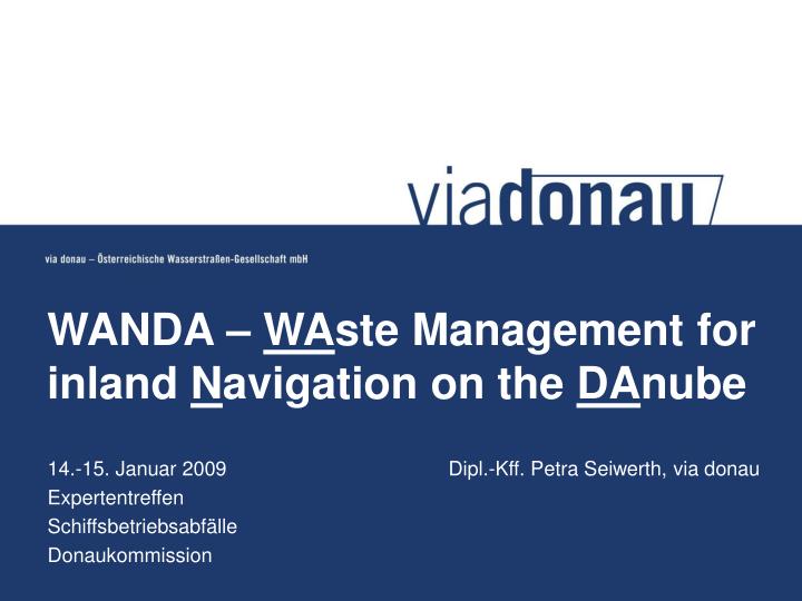 wanda wa ste management for inland n avigation on the da nube