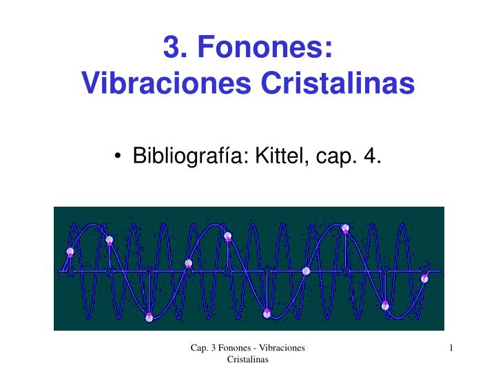 3 fonones vibraciones cristalinas