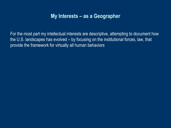 my interests as a geographer