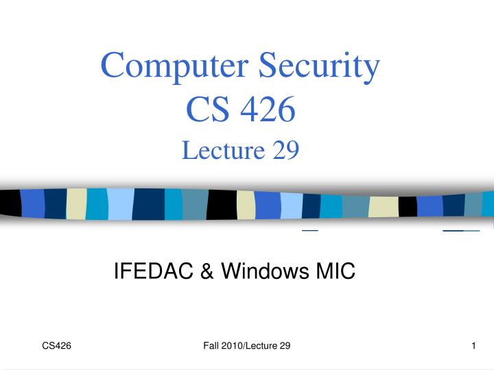 computer security cs 426 lecture 29