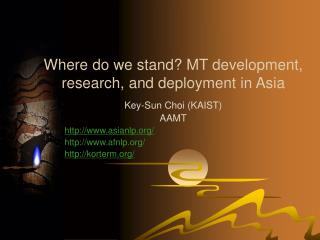 Where do we stand? MT development, research, and deployment in Asia