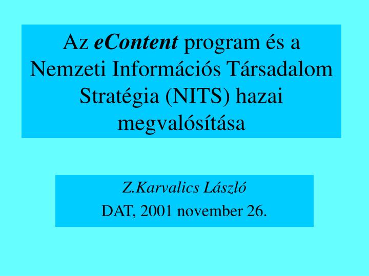 az econtent program s a nemzeti inform ci s t rsadalom strat gia nits hazai megval s t sa