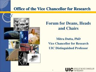 Forum for Deans, Heads and Chairs Mitra Dutta, PhD Vice Chancellor for Research