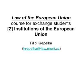 Law of the European Union course for exchange students [2] Institutions of the European Union