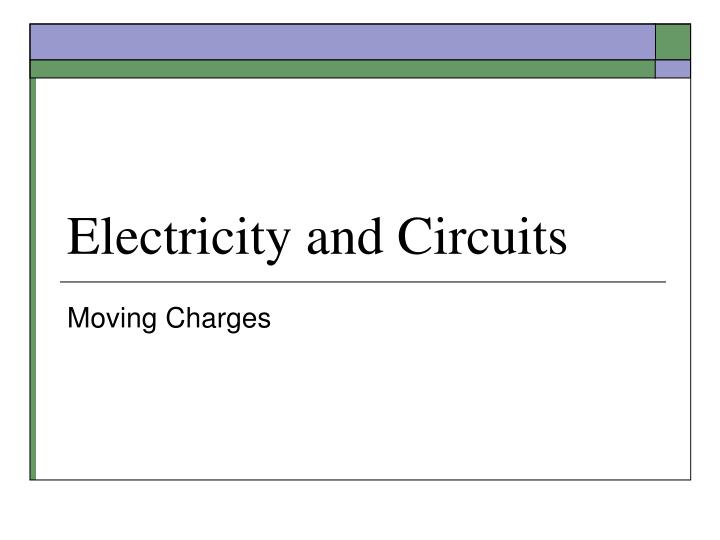 electricity and circuits