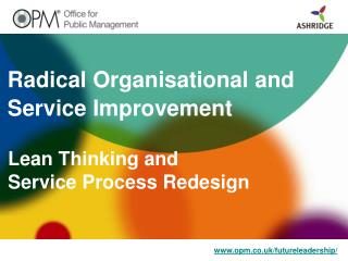 Radical Organisational and Service Improvement