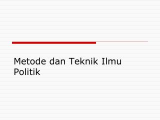 metode dan teknik ilmu politik